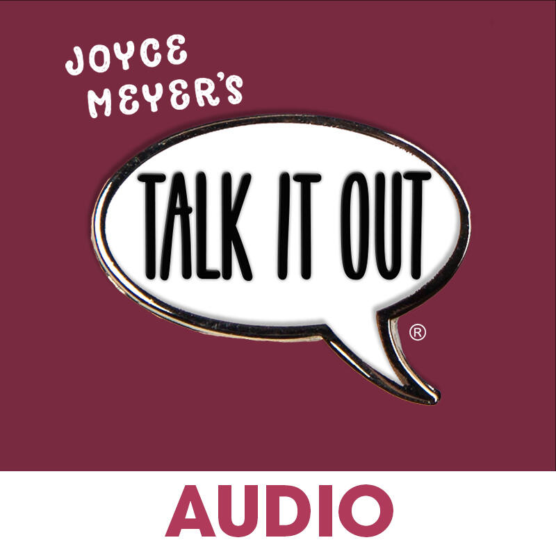 Joyce Meyer S Talk It Out Podcast IHeart