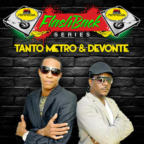 Tanto Metro & Devonté - Penthouse Flashback Series: Tanto Metro & Devonte | iHeartRadio