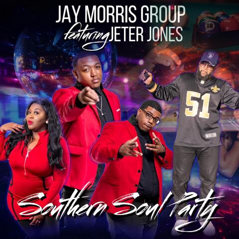 Jay Morris Group - Southern Soul Party (feat. Jeter Jones) | iHeart