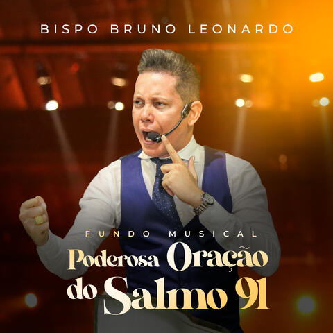 Oração da Noite Com o Salmo 91, Pt. 3 by Bispo Bruno Leonardo on   Music Unlimited