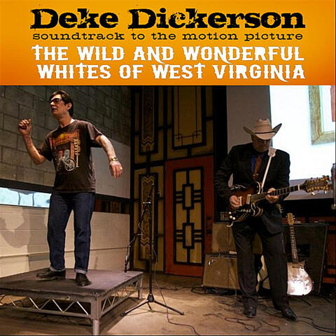 Deke Dickerson - Soundtrack Album: The Wild And Wonderful Whites of ...