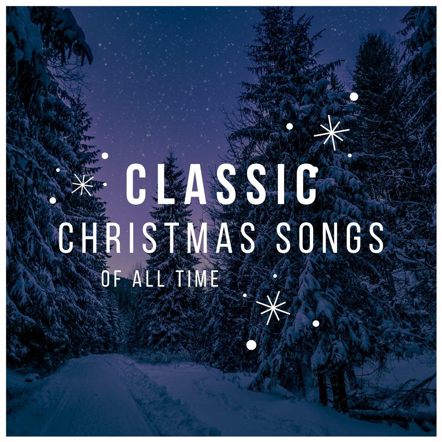 Classical Christmas Music Songs - Classic Christmas Songs Of All Time ...