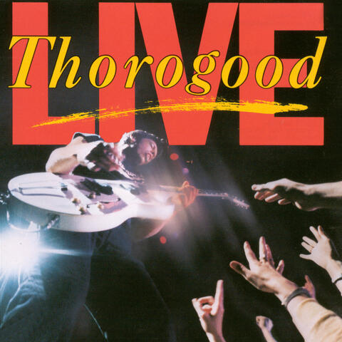 George Thorogood - LIVE | iHeart