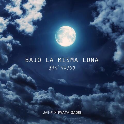 Jae-P - Bajo La Misma Luna (feat. Iwata Saori) | iHeart