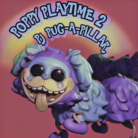 1 hour of PJ Pug-A-Pillar Song Light Off Poppy Playtime chapter2 
