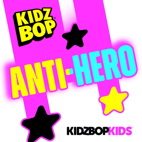 Kidz Bop Kids - Anti-Hero | iHeart