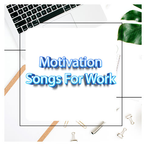 Motivational Songs To Play At Work & Motivation Songs For Work &  Motivational Instrumental Music For Office Work - Work Morning Background  Music | iHeart