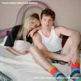 That’s Not How This Works (feat. Dan + Shay & Sabrina Carpenter) artwork