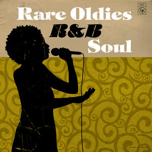 Various Artists - Rare Oldies R&B Soul | IHeart