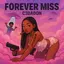 Forever miss