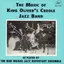 The Music of King Oliver's Creole Jazz Band as Played by the Bob Wilber Jazz Repertory Ensemble