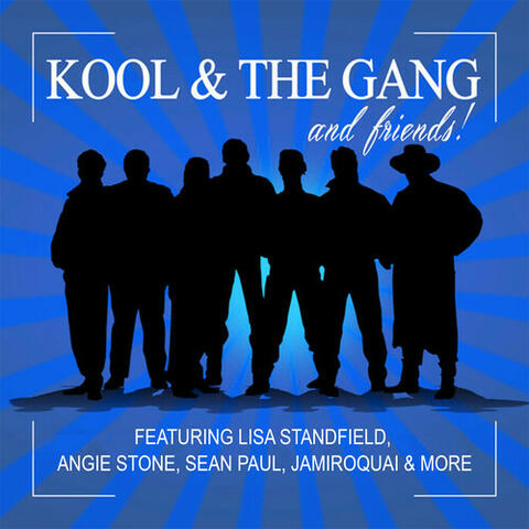 Kool & the Gang - Kool & The Gang and Friends! | iHeart