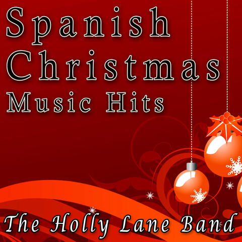 The Holly Lane Band - Spanish Christmas Music Hits - Spanish Christmas