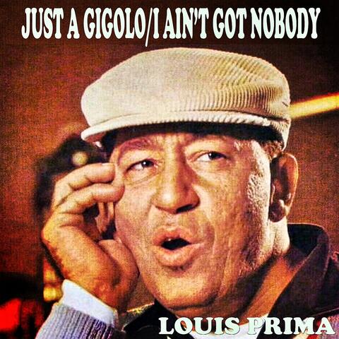 Single: Louis Prima ‎– Jump, Jive An' Wail / Just A Gigolo-I Ain't Got  Nobody (Medley) 