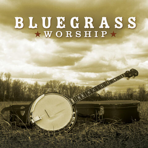 Bluegrass Worship Band - Bluegrass Worship | iHeart