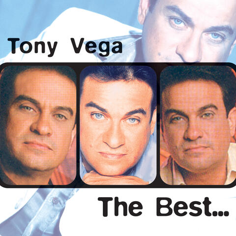 Tony Vega The Best Of Tony Vega iHeart