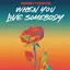 When You Love Somebody