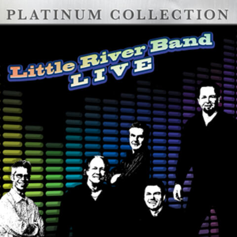 Little River Band - Little River Band Live | iHeart