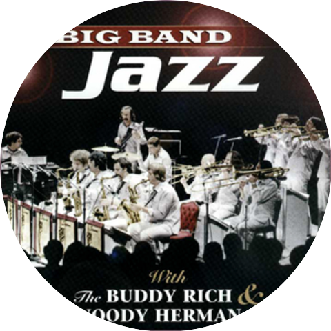 The Buddy Rich Band & The Woody Herman Band