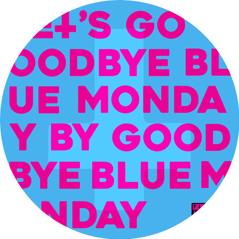 Goodbye Blue Monday