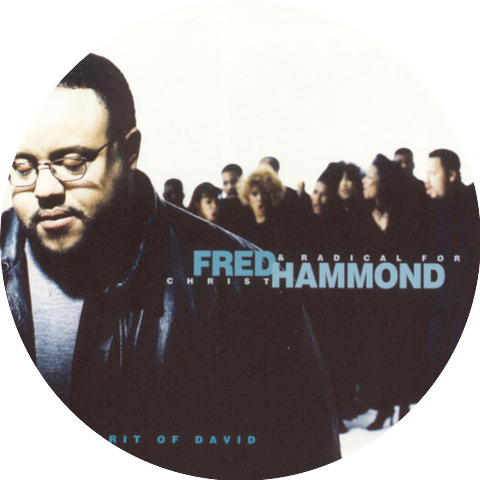 Fred Hammond & Radical For Christ