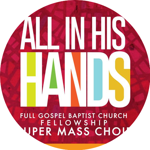 Full Gospel Baptist Fellowship Mass Choir
