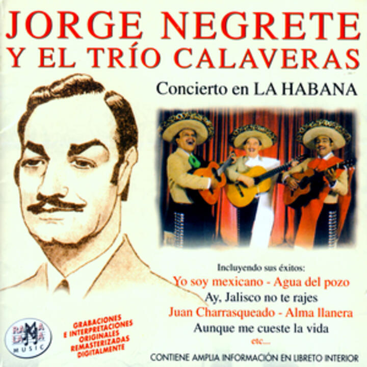 Jorge Negrete Y El Trío Calaveras
