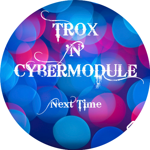 Trox 'N' Cybermodule