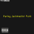 Farley Jackmaster Funk