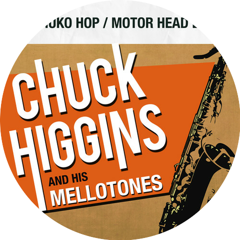 CHUCK HIGGINS AND HIS MELLOTON