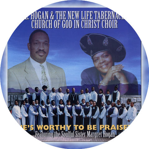 J.E. Hogan & The New Life Tabernacle Church Of God In Christ Choir