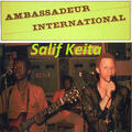 Salif Keita & Ambassadeur International