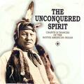 The Unconquered Spirit