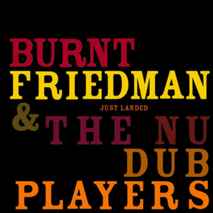 Burnt Friedman & the Nu Dub Players
