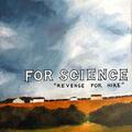 For Science