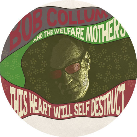 Bob Collum & The Welfare Mothers