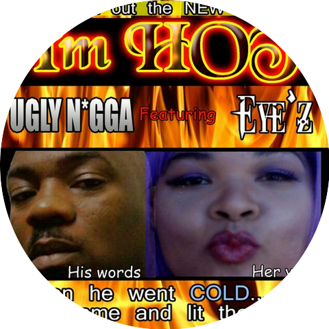 Ugly Nigga Eye'z