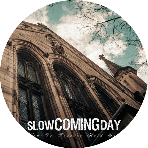 Slow Coming Day