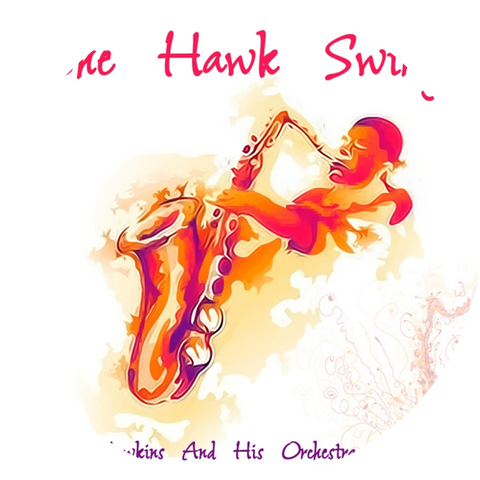 Coleman Hawkins & His Orchestra