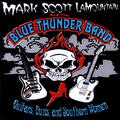 Mark Scott LaMountain And The Blue Thunder Band