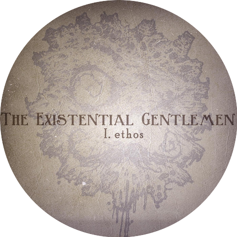 The Existential Gentlemen