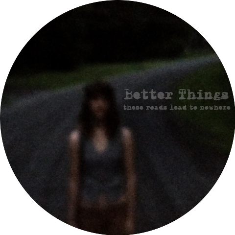 Better Things