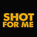 Take a Shot for Me