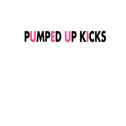 All the Other Kids With the Pumped Up Kicks