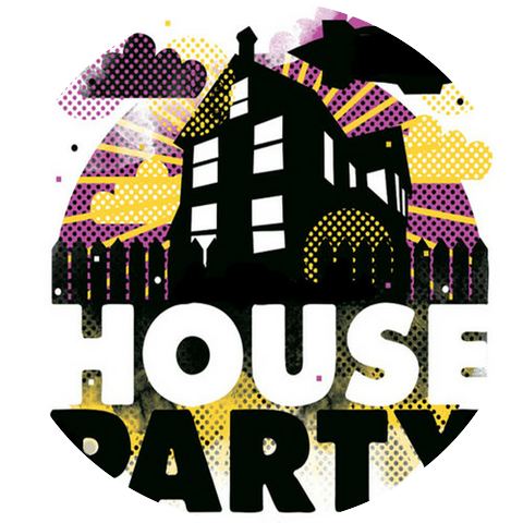 Welcome to My House Party