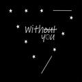 Without You