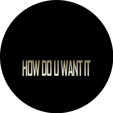 How Do You Want It | iHeart