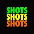 Shots Everybody