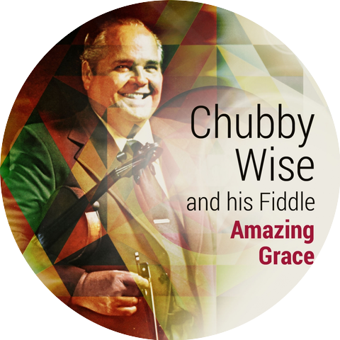 Chubby Wise and His Fiddle