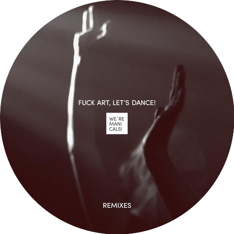 Fuck Art, Let's Dance !